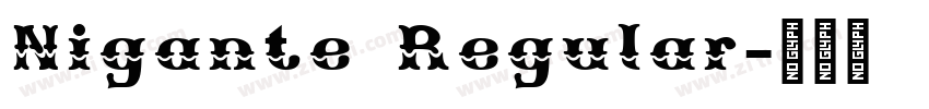 Nigante Regular字体转换